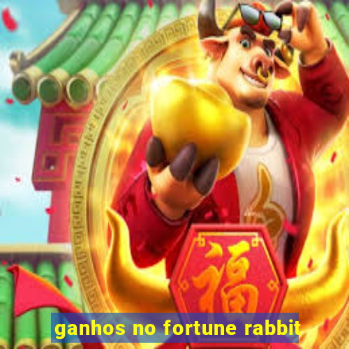 ganhos no fortune rabbit